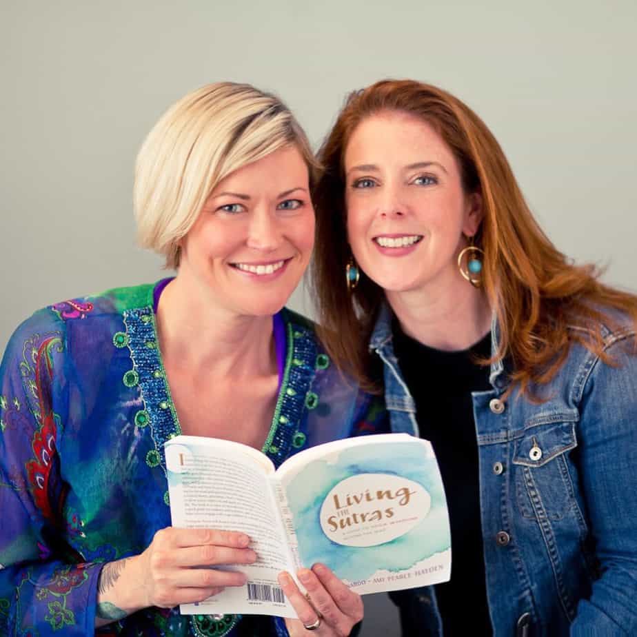 Living the Sutras with Kelly DiNardo & Amy Pearce-Hayden