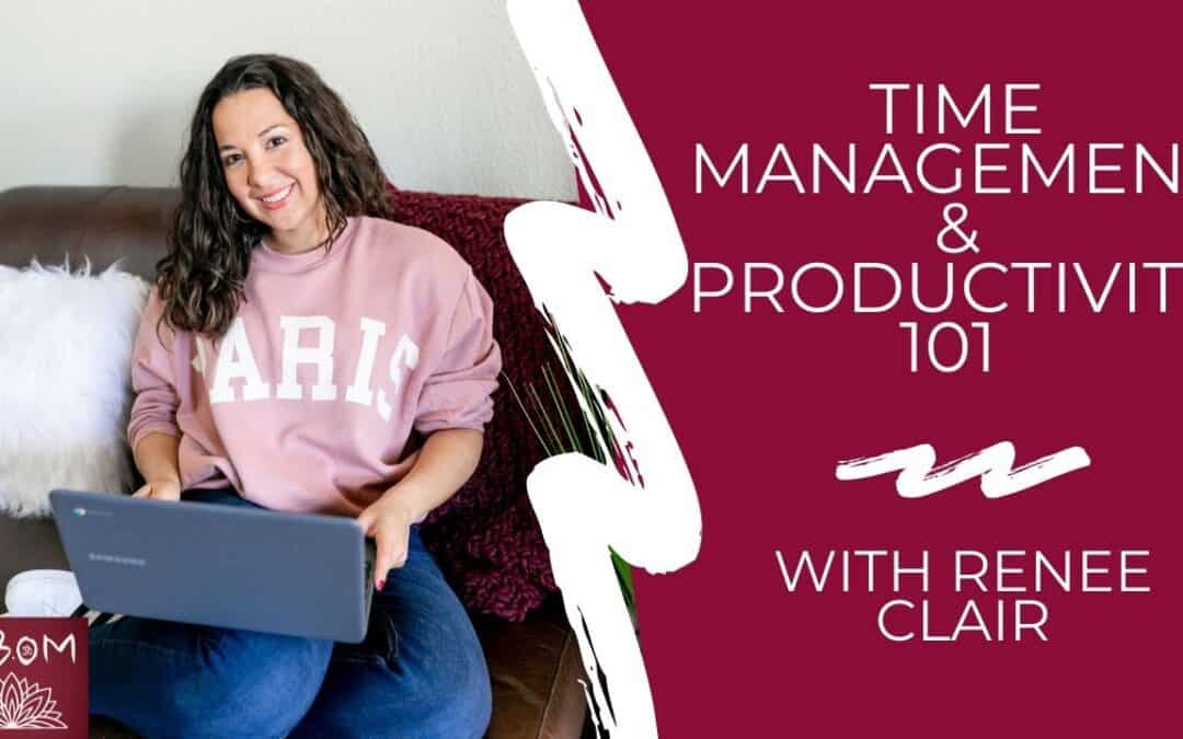 Time Management & Productivity 101 with Renee Clair