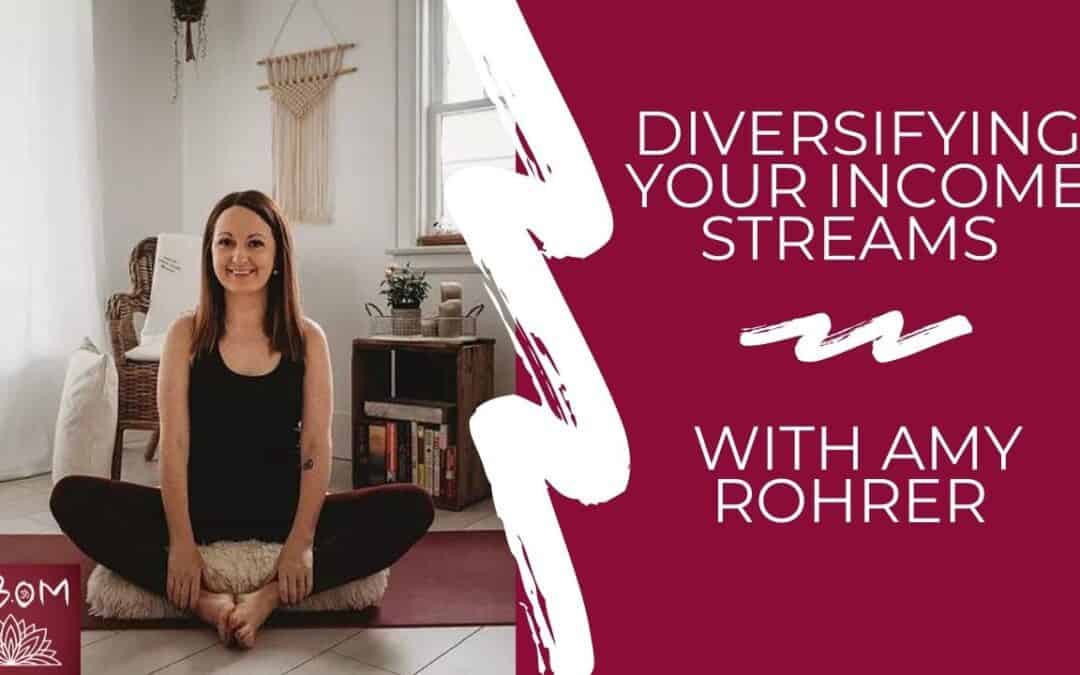 Diversifying Your Income Streams with Amy Rohrer