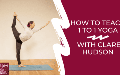 How to Teach 1 to 1 Yoga with Clare Hudson