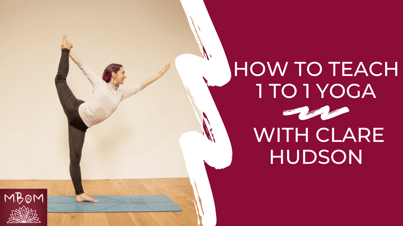 How to Teach 1 to 1 Yoga with Clare Hudson