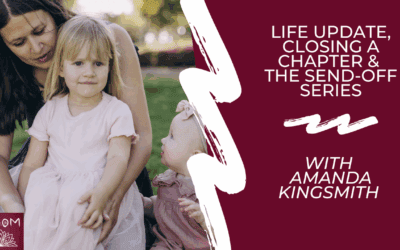 Life Update, Closing a Chapter & The Send-Off Series