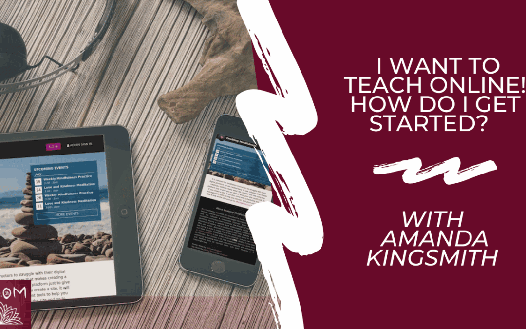 I want to teach online! How do I get started?